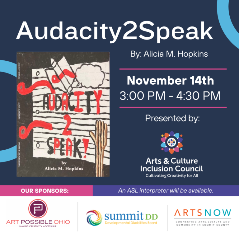 Photo of a book cover that reads "Audacity 2 Speak" by Alicia Hopkins and a drawn hand. Text above and to the right reads: "Audacity 2 Speak, November 14th, 3:00-4:30 PM, presented by Arts and Culture Inclusion Council."